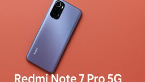 Redmi Note 7 Pro 5G Launched 2025 : Specs, Features, Price & First Impressions