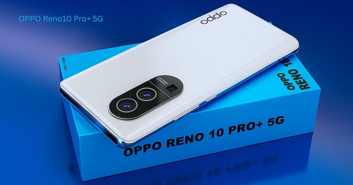 OPPO Reno10 Pro+ 5G